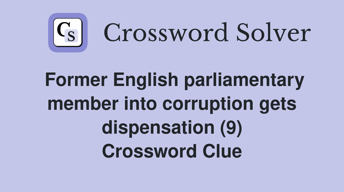 Former English parliamentary member into corruption gets dispensation